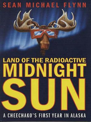 cover image of Land of the Radioactive Midnight Sun